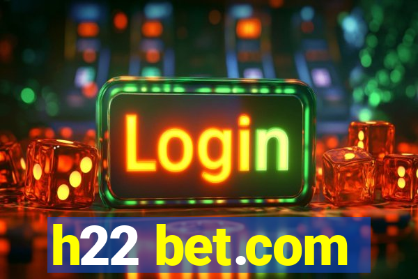 h22 bet.com